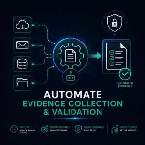 Automate Evidence Collection & Validation