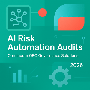AI Risk Automation Audits: Continuum GRC Governance 2026