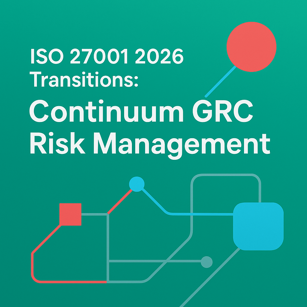 ISO 27001 2026 Transitions: Continuum GRC Risk Management
