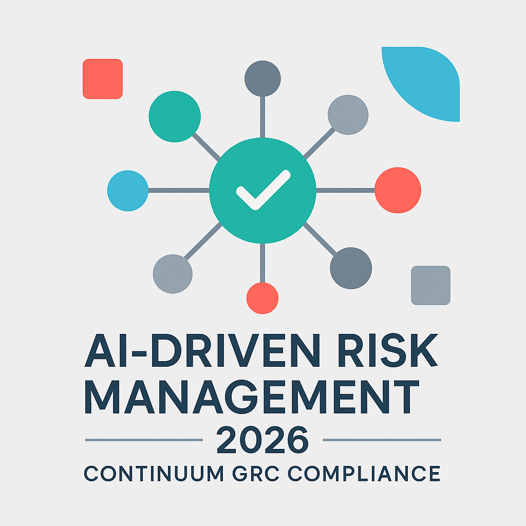 AI-Driven Risk Management 2026: Continuum GRC Compliance