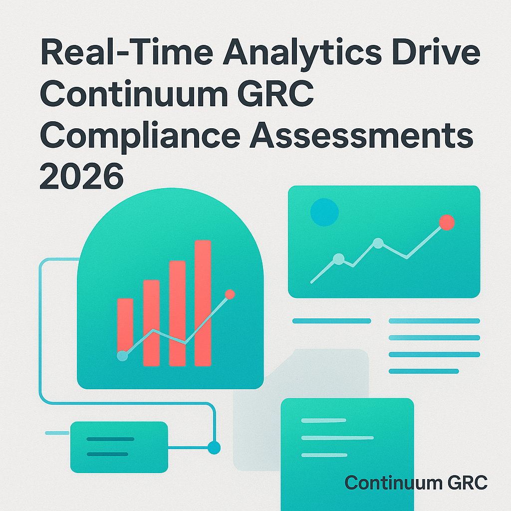 Real-Time Analytics Drive Continuum GRC Compliance Assessments 2026