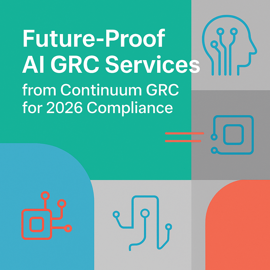 Future-Proof AI GRC Services from Continuum GRC for 2026 Compliance