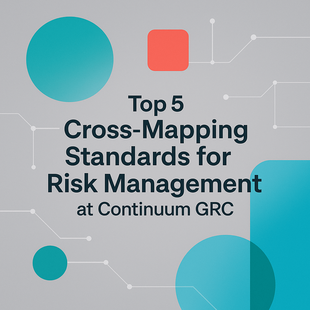 Top 5 Cross-Mapping Standards for Risk Management at Continuum GRC