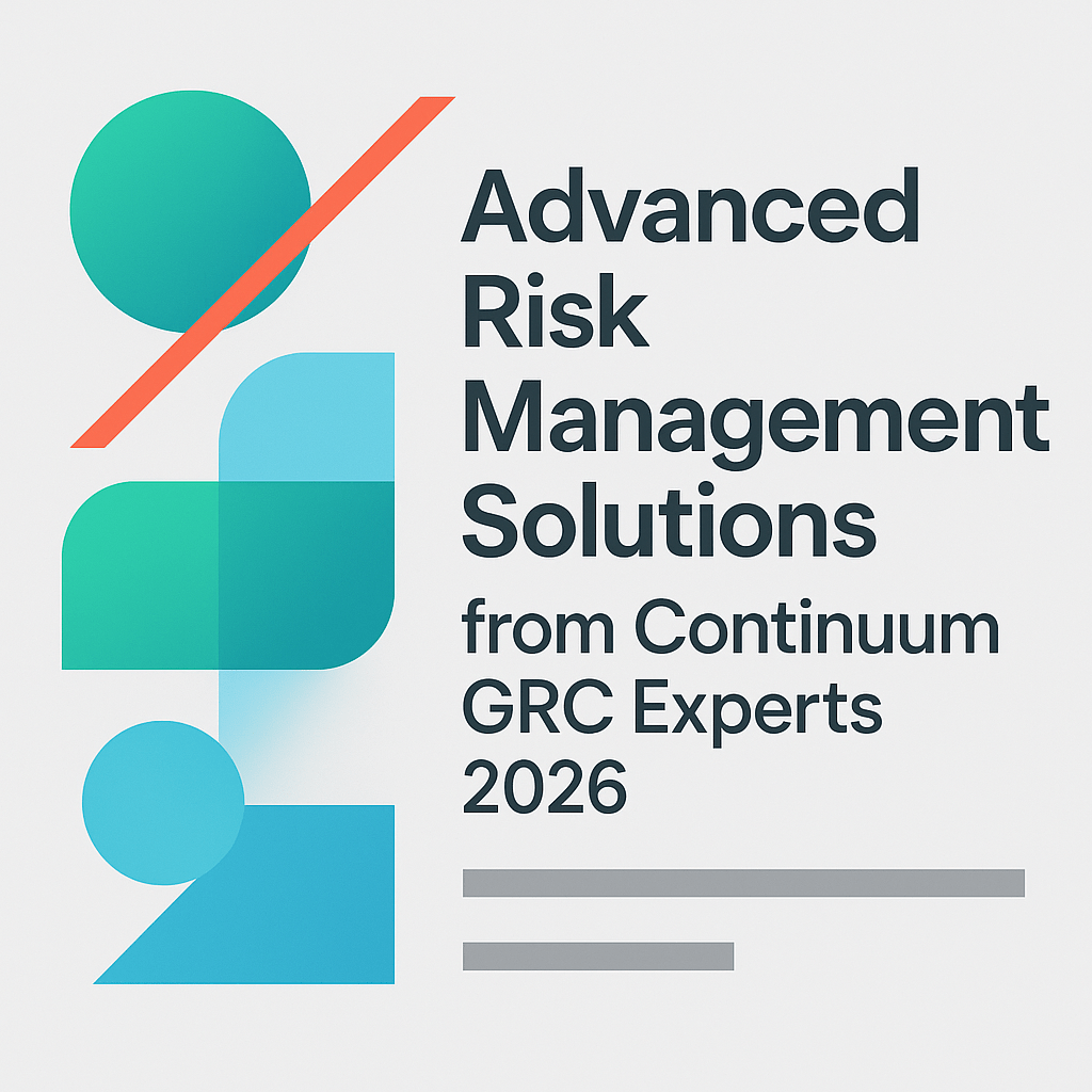 Advanced Risk Management Solutions from Continuum GRC Experts 2026