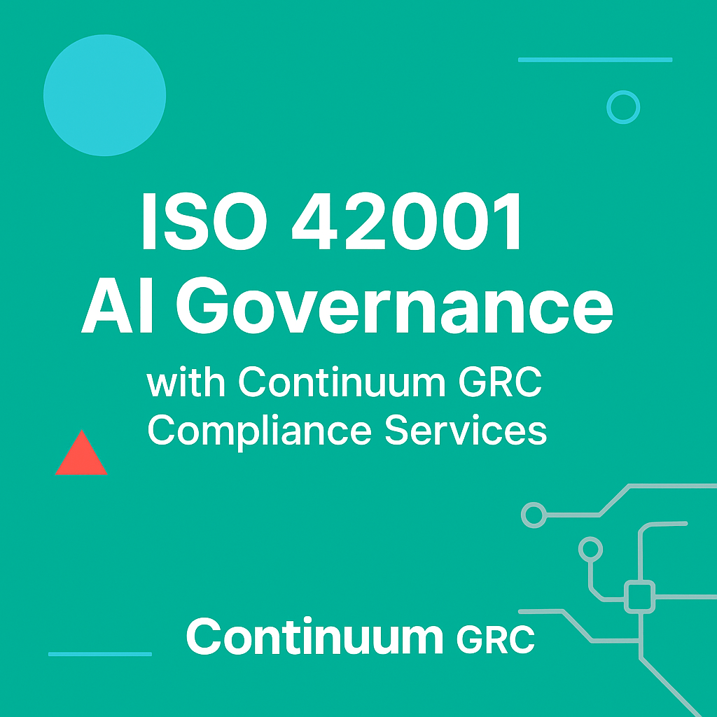 ISO 42001 AI Governance with Continuum GRC Compliance Services