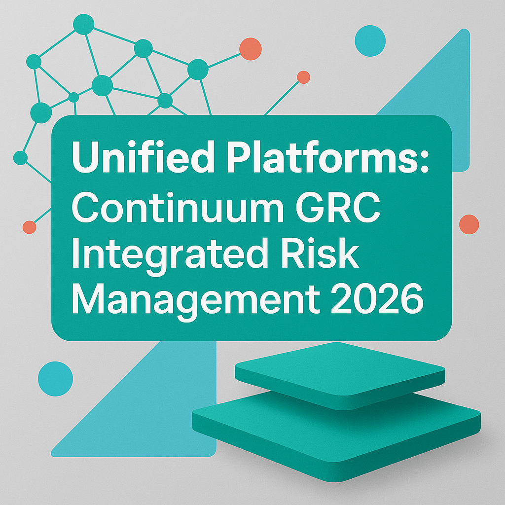 Unified Platforms: Continuum GRC Integrated Risk Management 2026