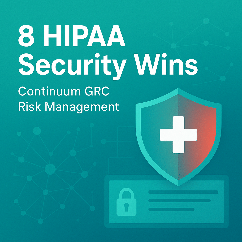 8 HIPAA Security Wins with Continuum GRC Risk Management